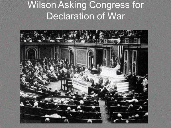 wilson asking congress for declaration of war