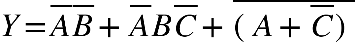Y equals top enclose A top enclose B plus top enclose A B top enclose C plus top enclose open parentheses A plus top enclose C close parentheses end enclose