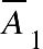 top enclose A subscript 1