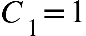 C subscript 1 equals 1