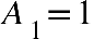 A subscript 1 equals 1