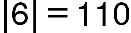 open vertical bar 6 close vertical bar equals 110
